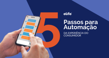 EBOOK 5 PASSOS PARA AUTOMAÇÃO DA EXPERIÊNCIA DO CONSUMIDOR